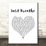 Pearl Jam Just Breathe White Heart Song Lyric Print