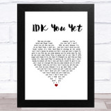 Alexander 23 IDK You Yet White Heart Song Lyric Music Art Print