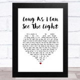 Creedence Clearwater Revival Long As I Can See The Light White Heart Song Lyric Music Art Print