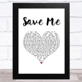 Darren Styles Save Me White Heart Song Lyric Music Art Print