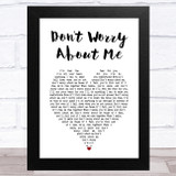 Frances Don't Worry About Me White Heart Song Lyric Music Art Print