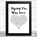 Jack Savoretti Dying For Your Love White Heart Song Lyric Music Art Print
