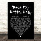 Keith Urban Youre My Better Half Black Heart Song Lyric Print