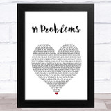 Jay Z 99 Problems White Heart Song Lyric Music Art Print
