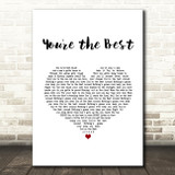Joe Esposito You're the Best White Heart Song Lyric Music Art Print