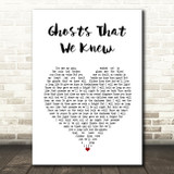 Mumford & Sons Ghosts That We Knew White Heart Song Lyric Music Art Print