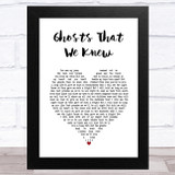 Mumford & Sons Ghosts That We Knew White Heart Song Lyric Music Art Print