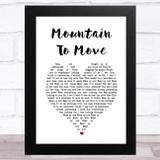 Nick Mulvey Mountain To Move White Heart Song Lyric Music Art Print