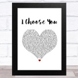 Paris L. Holley I Choose You White Heart Song Lyric Music Art Print