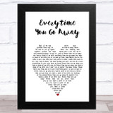Paul Young Everytime You Go Away White Heart Song Lyric Music Art Print