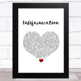 Red Hot Chili Peppers Californication White Heart Song Lyric Music Art Print