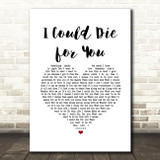 Red Hot Chili Peppers I Could Die for You White Heart Song Lyric Music Art Print