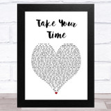 Sam Hunt Take Your Time White Heart Song Lyric Music Art Print