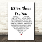 The Rembrandts I'll Be There For You (Theme From Friends) White Heart Song Lyric Music Art Print