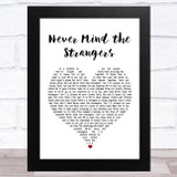 The Saw Doctors Never Mind the Strangers White Heart Song Lyric Music Art Print