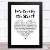 Bob Dylan Positively 4th Street White Heart Song Lyric Music Art Print