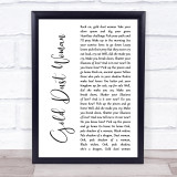 Fleetwood Mac Gold Dust Woman White Script Song Lyric Print