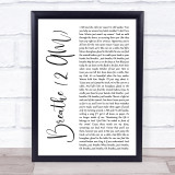 Anna Nalick Breathe (2 AM) White Script Song Lyric Print