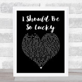 Kylie Minogue I Should Be So Lucky Black Heart Song Lyric Print