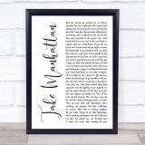 Soul Asylum Take Manhattan White Script Song Lyric Print