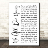 Steel Dragon We All Die Young White Script Song Lyric Print