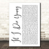 The Band Perry If I Die Young White Script Song Lyric Print