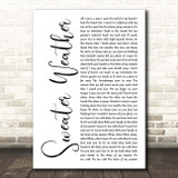 The Neighbourhood Sweater Weather White Script Song Lyric Print