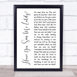 Counting Crows Have You Seen Me Lately White Script Song Lyric Print