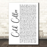 Ed Sheeran Cold Coffee White Script Song Lyric Print