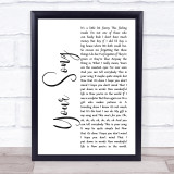 Ellie Goulding Your Song White Script Song Lyric Print