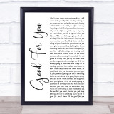 Josh Gracin Good For You White Script Song Lyric Wall Art Print