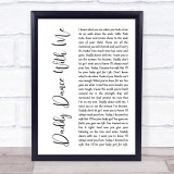 Krystal Keith Daddy Dance With Me White Script Song Lyric Wall Art Print