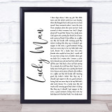 Montgomery Gentry Lucky Man White Script Song Lyric Wall Art Print
