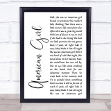 Tom Petty And The Heartbreakers American Girl White Script Song Lyric Wall Art Print