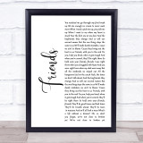 Ella Henderson Friends White Script Song Lyric Wall Art Print