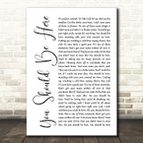 Cole Swindell You Should Be Here White Script Song Lyric Quote Print