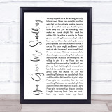 James Morrison You Give Me Something White Script Song Lyric Quote Print