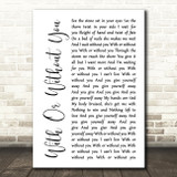 U2 With Or Without You White Script Song Lyric Quote Print