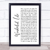 Black Wonderful Life White Script Song Lyric Quote Print