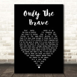 Louis Tomlinson Only The Brave Black Heart Song Lyric Print