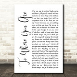 Josh Groban To Where You Are White Script Song Lyric Print