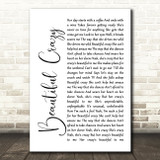 Luke Combs Beautiful Crazy White Script Song Lyric Print