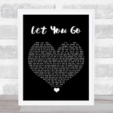 Machine Gun Kelly Let You Go Black Heart Song Lyric Print