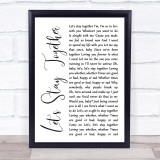 Al Green Let's Stay Together White Script Song Lyric Print