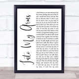 Nick Cave & The Bad Seeds Into My Arms White Script Song Lyric Quote Music Print