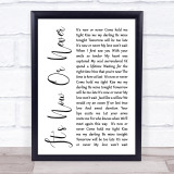 Elvis Presley It's Now Or Never White Script Song Lyric Quote Print