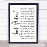 Elvis Presley Just Pretend White Script Song Lyric Quote Print