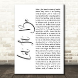 The Beatles Let It Be White Script Song Lyric Quote Print