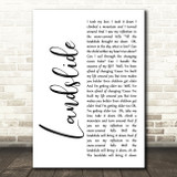 Fleetwood Mac Landslide White Script Song Lyric Quote Print