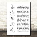 How Long Will I Love You Ellie Goulding White Script Song Lyric Quote Print